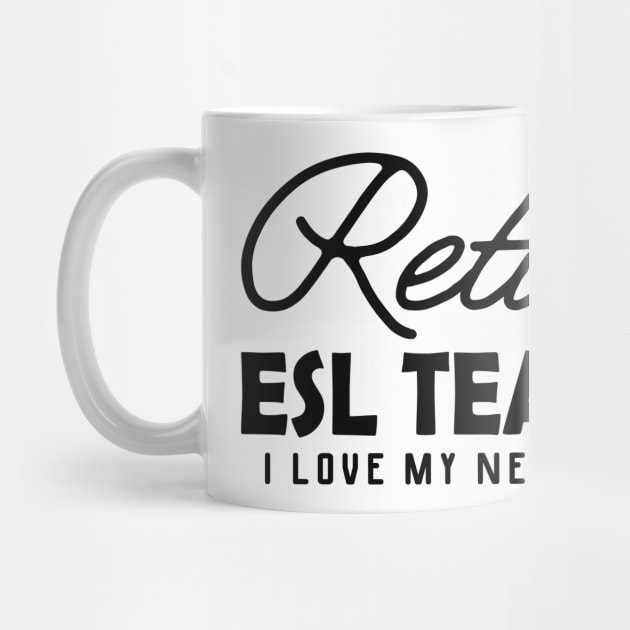 Retired ESL Teacher by KC Happy Shop